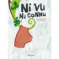 Ni Vu, Ni Connu