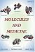 Molecules and Medicine