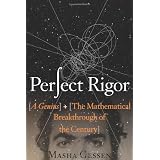 Perfect Rigor: A Genius and the Mathematical Breakthrough of the Century ~ Masha Gessen