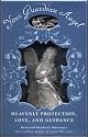 Your Guardian Angel: Heavenly Protection, Love, and Guidance with Other: Everything You Need to Call Upon the Protection, Love and Guidance of Your Guardian Angel