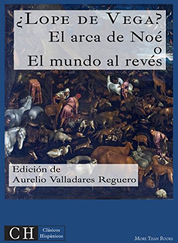 El arca de Noé o El mundo al revés (Clásicos Hispánicos nº 20) (Spanish Edition)