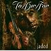 Jaded