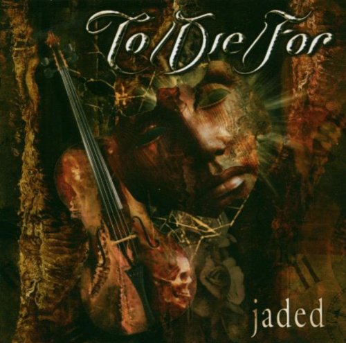 To Die For - Jaded - Zortam Music