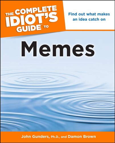 The Complete Idiot's Guide to Memes