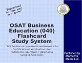 OSAT Business Education (040) Flashcard Study System: CEOE Test Practice Questions & Exam Review for the Certification Examinations for Oklahoma Educators / Oklahoma Subject Area Tests
