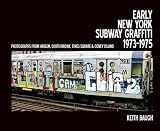 Early New York Subway Graffiti 1973-1975: Photographs from Harlem, South Bronx, Times Square and Coney Island