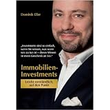 Immobilien-Investments: Leicht verst�ndlich, auf den Punktvon "Dominik Eller"