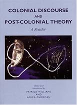 Colonial Discourse and Post-colonial Theory: A Reader