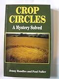 Crop circles : a mystery solved