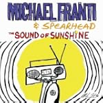 The Sound Of Sunshine (Single Version) - Michael Franti & Spearhead