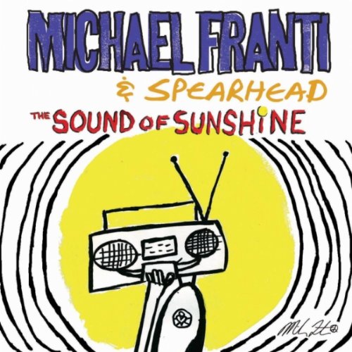 Michael Franti & Spearhead - The Sound of Sunshine (Single)