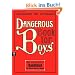 Dangerous Book for Boys: Das einzig wahre Handbuch f�r V�ter und ihre S�hne