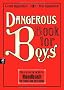 Dangerous Book for Boys: Das einzig wahre Handbuch f�r V�ter und ihre S�hne