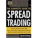 The Complete Guide to Spread Trading (McGraw-Hill Trader's Edge Series)
