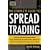 The Complete Guide to Spread Trading (McGraw-Hill Traders Edge Series)