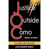 Justice Outside Como / Killing A Pedophile