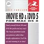 iMovie HD and iDVD 5 for Mac OS X (Visual QuickStart Guide)