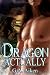 Dragon Actually