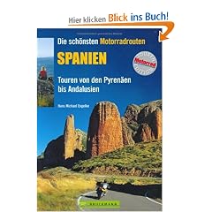 Die sch�nsten Motorradtouren Spanien: Touren von den Pyren�en bis Andalusien