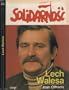 Lech Walesa, ou, L'�t� polonais