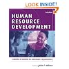 Human Resource Development: Learning and Training for Individuals and Organizations