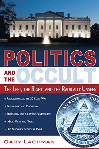 Politics and the Occult: The Left, the Right, and the Radically Unseen