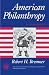 American Philanthropy (The Chicago History of American Civilization)