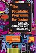 The Foundation Programme for Doctors: Getting In, Getting on and Getting Out