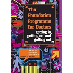 The Foundation Programme for Doctors: Getting In, Getting on and Getting Out