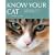 Know Your Cat: Understand How Your Cat Thinks and Behaves