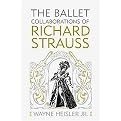 The Ballet Collaborations of Richard Strauss (Eastman Studies in Music) (Hardcover)