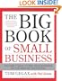 The Big Book of Small Business: You Don't Have to Run Your Business by the Seat of Your Pants
