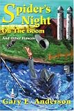 Spider's Night On The Boom: And Other Fiascos