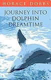 Journey into dolphin dreamtime