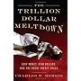 Trillion Dollar Meltdown: Easy Money, High Rollers, and the Great Credit Crash