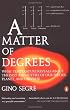 A Matter of Degrees: What Temperature Reveals about the Past and Future of Our Species, Planet, and Universe