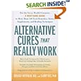 Alternative Cures That Really Work: They've Passed Scientific Scrutiny-Now Discover What These Proven Remedies Can Do... by Ronald Hoffman and Barry Fox