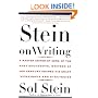 Stein On Writing: A Master Editor of Some of the Most Successful Writers of Our Century Shares His Craft Techniques and Strategies