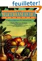 The Mediterranean Diet Cookbook: A Delicious Alternative for Lifelong Health