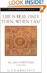 Life Is Real Only Then, When I Am