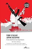 The false apocalypse : from Stalinism to capitalism