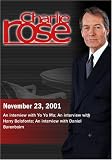 Charlie Rose with Yo Yo Ma; Harry Belafonte; Daniel Barenboim (November 23, 2001)
