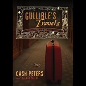 Gullible's Travels: The Adventures of a Bad Taste Tourist | [Cash Peters]
