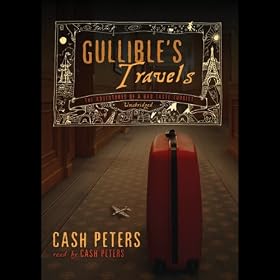 Gullible's Travels: The Adventures of a Bad Taste Tourist (Unabridged)