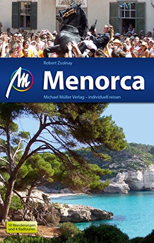 Menorca Reiseführer Michael Müller Verlag: Individuell reisen mit vielen praktischen Tipps (MM-Reiseführer) (German Edition)