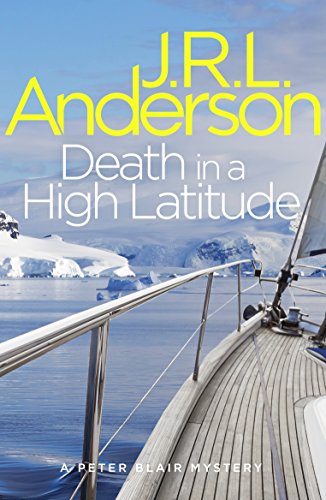 Death in a High Latitude: A classic English murder mystery (The Peter Blair Mysteries)