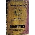 Jesus Freaks (Revolutionaries Stories of Revolutionaries who changed their world Fearing God, Not Man) (Reprint) (Paperback)