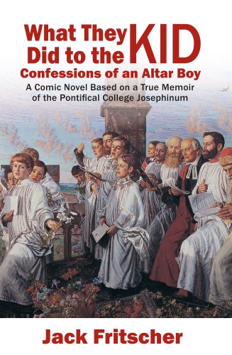 What They Did to the Kid: Confessions of an Altar Boy