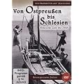 Von Ostpreu�en bis Schlesien - Deutsche Zeit bis 1945