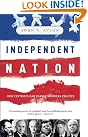 Independent Nation: How...